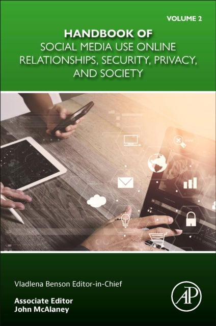 Handbook of Social Media Use Online Relationships, Security, Privacy, and Society Volume 2: Volume 2