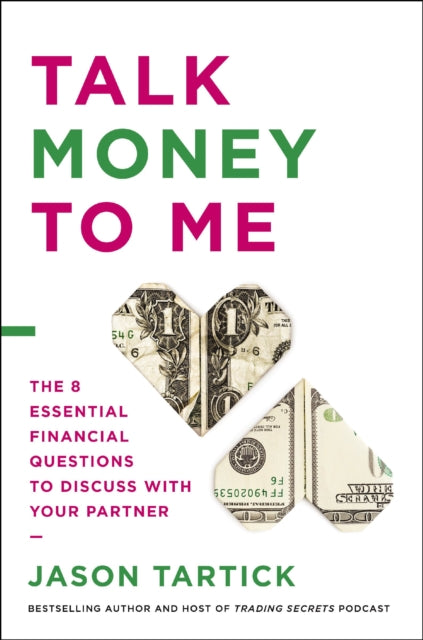 Talk Money to Me: The 8 Essential Financial Questions to Discuss With Your Partner