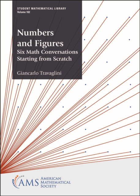 Numbers and Figures: Six Math Conversations Starting from Scratch
