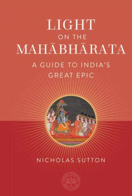 Light on the Mahabharata: A Beginner's Guide to India's Great Epic