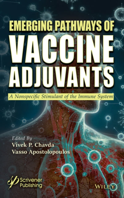 Emerging Pathways of Vaccine Adjuvants: A Nonspecific Stimulant of the Immune System