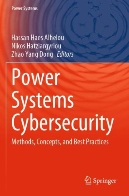 Power Systems Cybersecurity: Methods, Concepts, and Best Practices