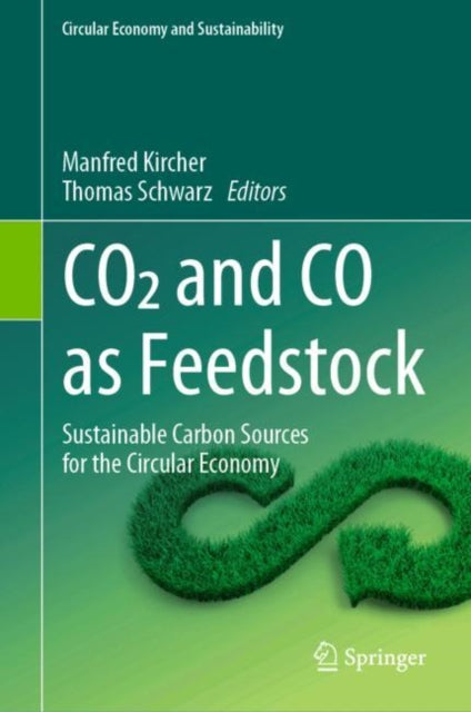 CO2 and CO as Feedstock: Sustainable Carbon Sources for the Circular Economy