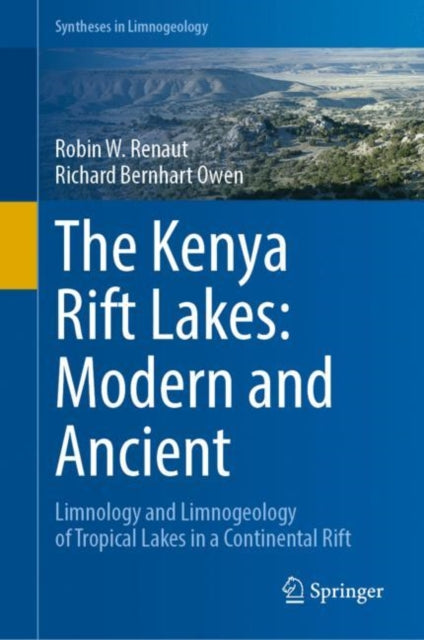 The Kenya Rift Lakes: Modern and Ancient: Limnology and Limnogeology of Tropical Lakes in a Continental Rift