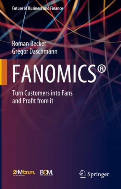 FANOMICS®: Turn Customers into Fans and Profit from it