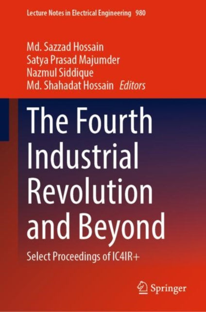 The Fourth Industrial Revolution and Beyond: Select Proceedings of IC4IR+