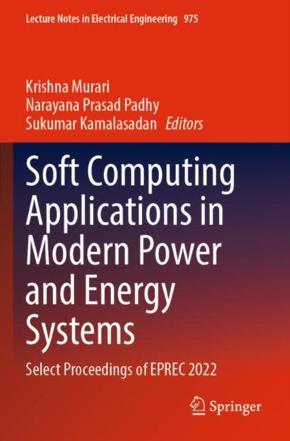 Soft Computing Applications in Modern Power and Energy Systems: Select Proceedings of EPREC 2022