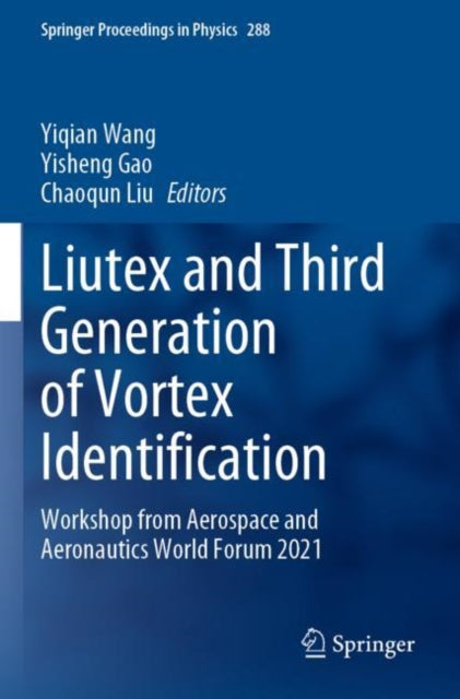 Liutex and Third Generation of Vortex Identification: Workshop from Aerospace and Aeronautics World Forum 2021
