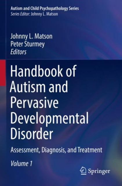 Handbook of Autism and Pervasive Developmental Disorder: Assessment, Diagnosis, and Treatment