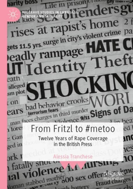 From Fritzl to #metoo: Twelve Years of Rape Coverage in the British Press