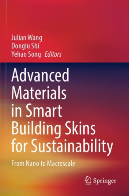 Advanced Materials in Smart Building Skins for Sustainability: From Nano to Macroscale