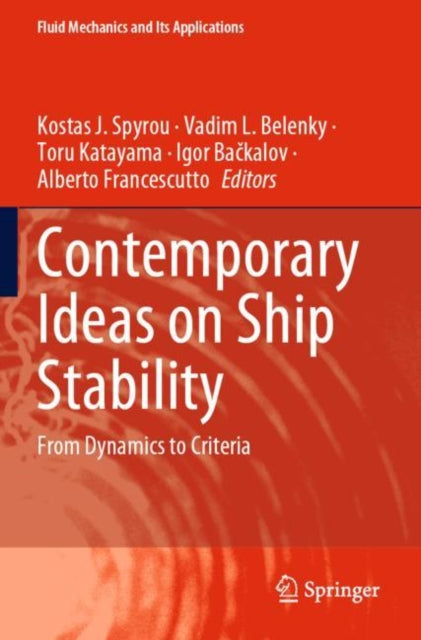 Contemporary Ideas on Ship Stability: From Dynamics to Criteria