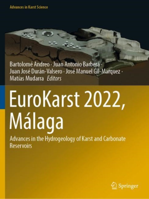 EuroKarst 2022, Malaga: Advances in the Hydrogeology of Karst and Carbonate Reservoirs