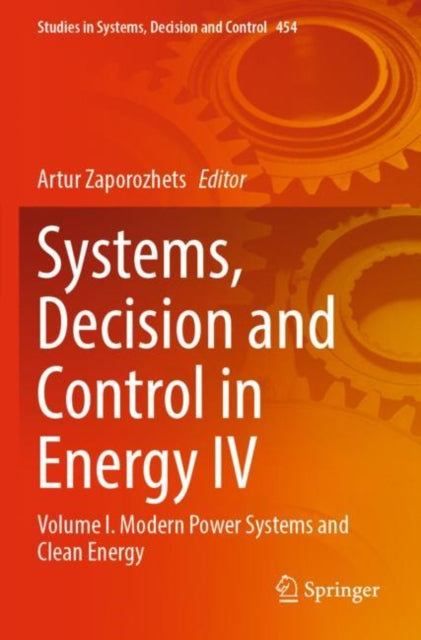 Systems, Decision and Control in Energy IV: Volume I. Modern Power Systems and Clean Energy