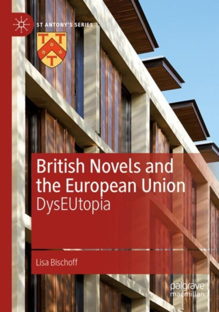 British Novels and the European Union: DysEUtopia