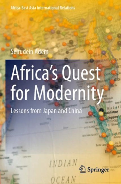 Africa’s Quest for Modernity: Lessons from Japan and China