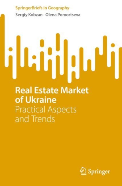 Real Estate Market of Ukraine: Practical Aspects and Trends