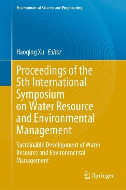 Proceedings of the 5th International Symposium on Water Resource and Environmental Management: Sustainable Development of Water Resource and Environmental Management
