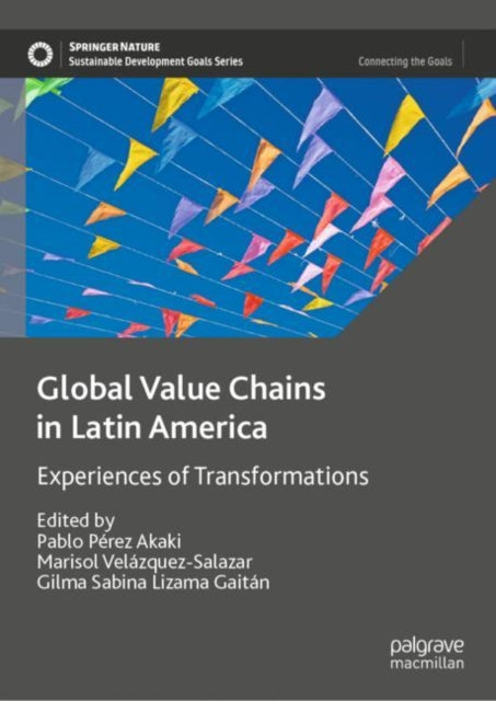 Global Value Chains in Latin America: Experiences of Transformations