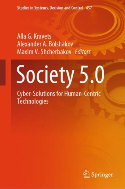 Society 5.0: Cyber-Solutions for Human-Centric Technologies