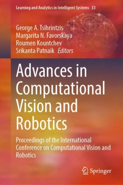 Advances in Computational Vision and Robotics: Proceedings of the International Conference on Computational Vision and Robotics