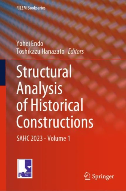 Structural Analysis of Historical Constructions: SAHC 2023 - Volume 1