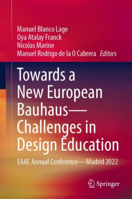 Towards a New European Bauhaus—Challenges in Design Education: EAAE Annual Conference—Madrid 2022