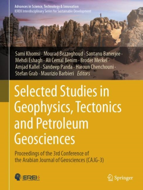 Selected Studies in Geophysics, Tectonics and Petroleum Geosciences: Proceedings of the 3rd Conference of the Arabian Journal of Geosciences (CAJG-3)
