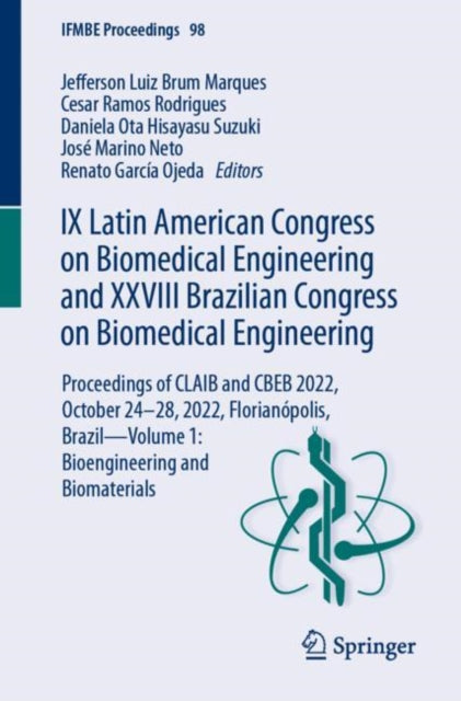 IX Latin American Congress on Biomedical Engineering and XXVIII Brazilian Congress on Biomedical Engineering: Proceedings of CLAIB and CBEB 2022, October 24–28, 2022, Florianopolis, Brazil—Volume 1: Bioengineering and Biomaterials