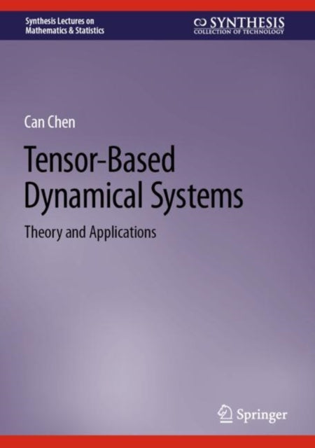 Tensor-Based Dynamical Systems: Theory and Applications