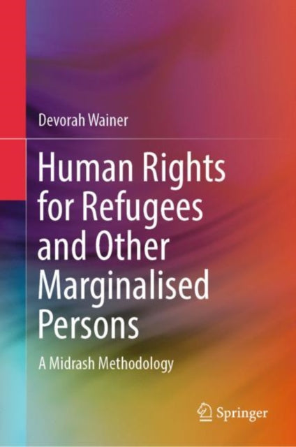 Human Rights for Refugees and Other Marginalised Persons: A Midrash Methodology