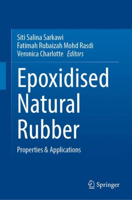 Epoxidised Natural Rubber: Properties & Applications