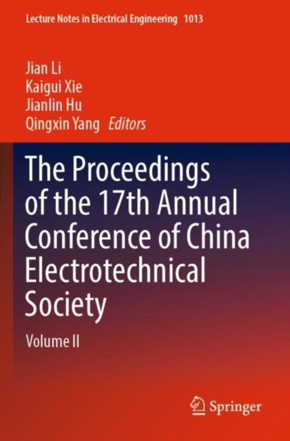 The Proceedings of the 17th Annual Conference of China Electrotechnical Society: Volume II