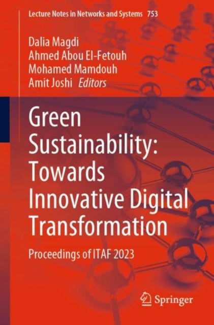 Green Sustainability: Towards Innovative Digital Transformation: Proceedings of ITAF 2023