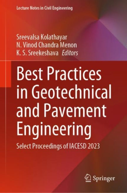 Best Practices in Geotechnical and Pavement Engineering: Select Proceedings of IACESD 2023