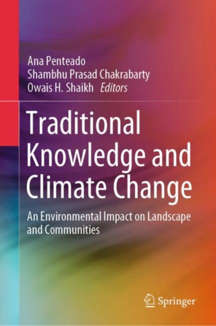 Traditional Knowledge and Climate Change: An Environmental Impact on Landscape and Communities
