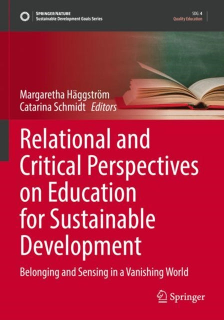 Relational and Critical Perspectives on Education for Sustainable Development: Belonging and Sensing in a Vanishing World