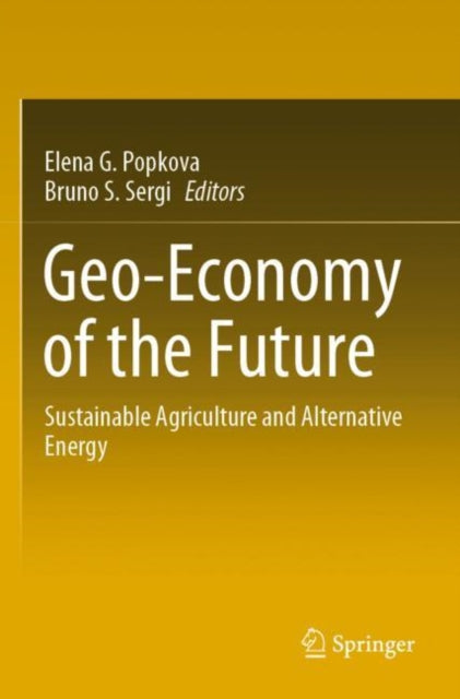 Geo-Economy of the Future: Sustainable Agriculture and Alternative Energy