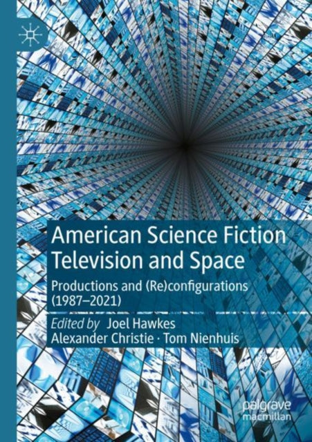 American Science Fiction Television and Space: Productions and (Re)configurations (1987-2021)