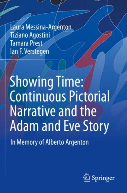 Showing Time: Continuous Pictorial Narrative and the Adam and Eve Story: In Memory of Alberto Argenton