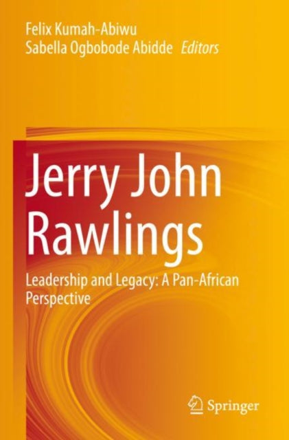 Jerry John Rawlings: Leadership and Legacy: A Pan-African Perspective