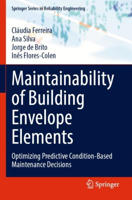 Maintainability of Building Envelope Elements: Optimizing Predictive Condition-Based Maintenance Decisions