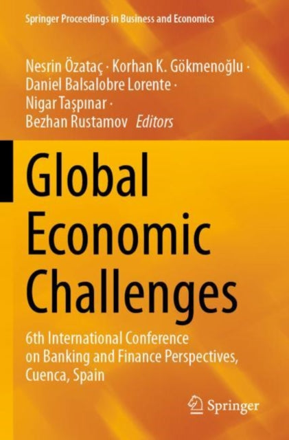 Global Economic Challenges: 6th International Conference on Banking and Finance Perspectives, Cuenca, Spain