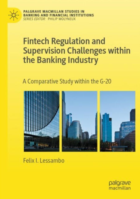 Fintech Regulation and Supervision Challenges within the Banking Industry: A Comparative Study within the G-20