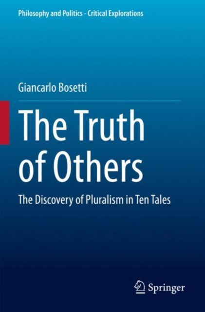 The Truth of Others: The Discovery of Pluralism in Ten Tales