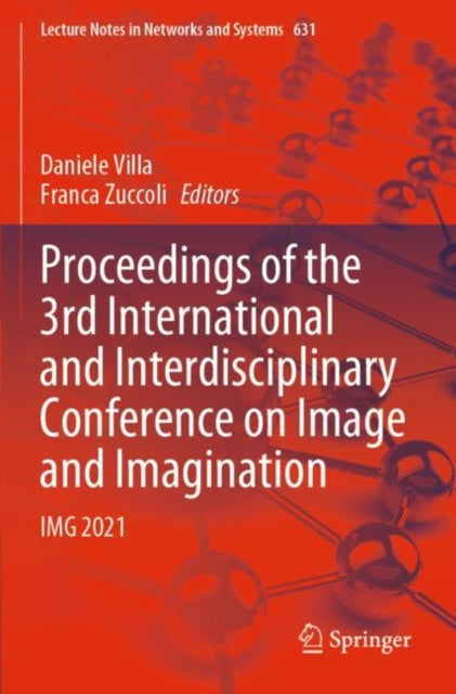 Proceedings of the 3rd International and Interdisciplinary Conference on Image and Imagination: IMG 2021