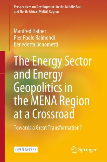 The Energy Sector and Energy Geopolitics in the MENA Region at a Crossroad: Towards a Great Transformation?