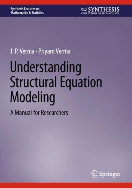 Understanding Structural Equation Modeling: A Manual for Researchers