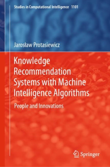 Knowledge Recommendation Systems with Machine Intelligence Algorithms: People and Innovations