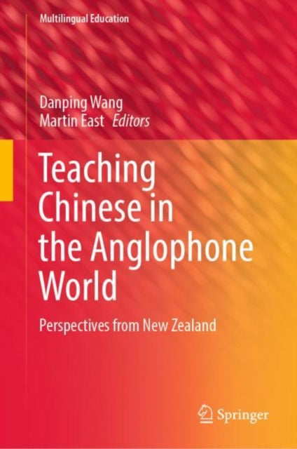 Teaching Chinese in the Anglophone World: Perspectives from New Zealand